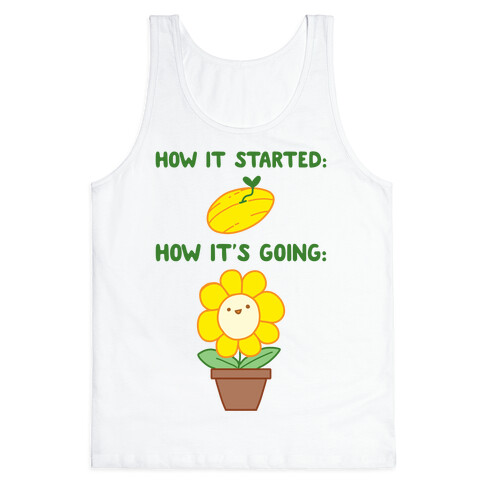 How It Started and How It's Going Flower Tank Top