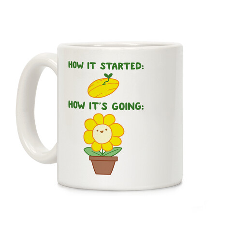 How It Started and How It's Going Flower Coffee Mug