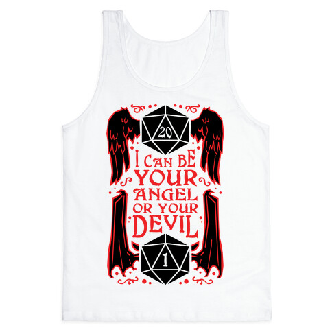 I Can Be Your Angel Or Your Devil D20 Tank Top