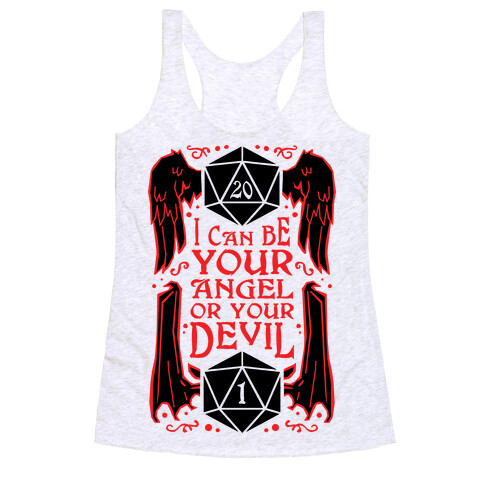 I Can Be Your Angel Or Your Devil D20 Racerback Tank Top