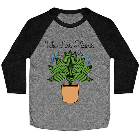 Wet Ass Plants WAP Parody Baseball Tee