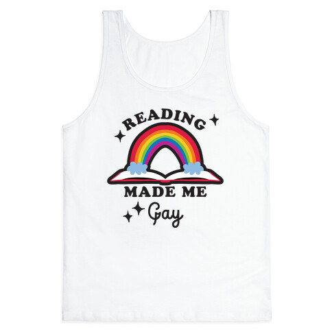 Reading Made Me Gay Tank Top