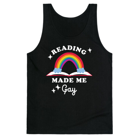 Reading Made Me Gay Tank Top