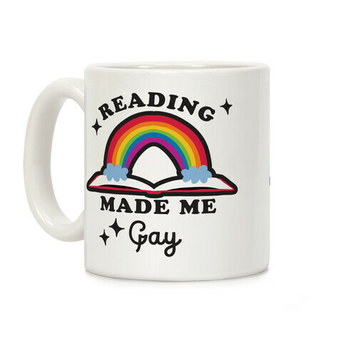 Reading Made Me Gay Coffee Mug