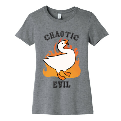 Goose of Chaotic Evil Womens T-Shirt