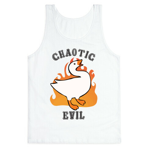 Goose of Chaotic Evil Tank Top