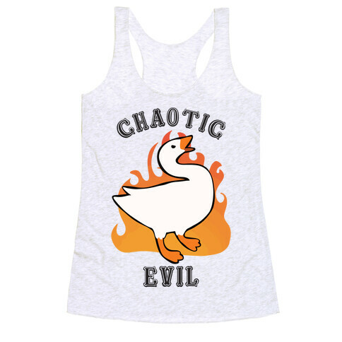 Goose of Chaotic Evil Racerback Tank Top