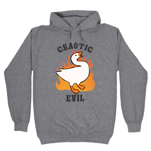 Goose of Chaotic Evil Hooded Sweatshirt