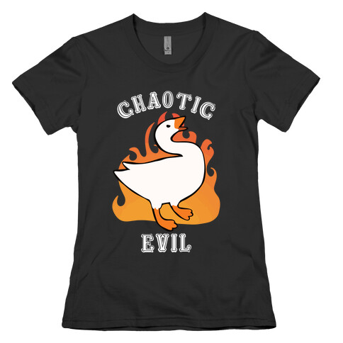 Goose of Chaotic Evil Womens T-Shirt