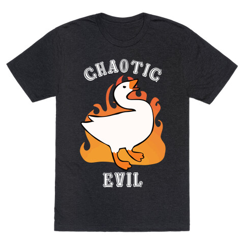 Goose of Chaotic Evil T-Shirt