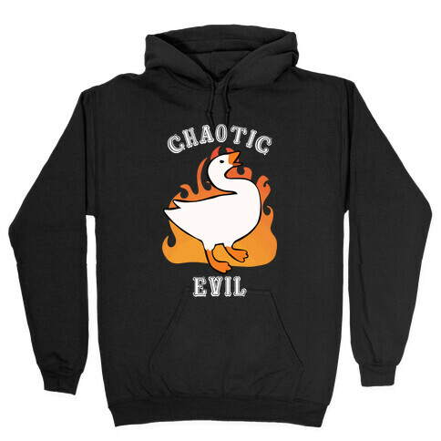 Goose of Chaotic Evil Hooded Sweatshirt