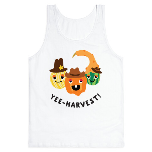 Yee-Harvest! Tank Top