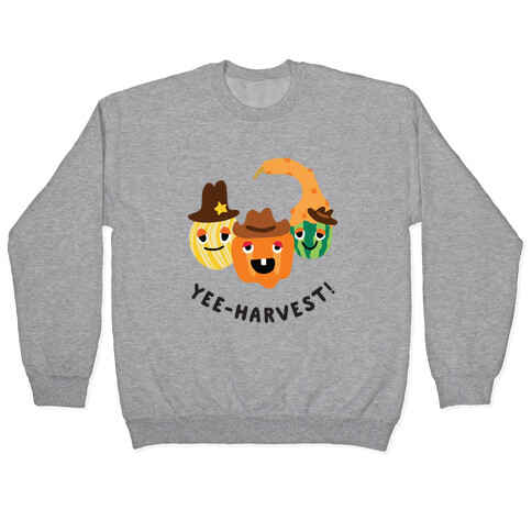 Yee-Harvest! Pullover