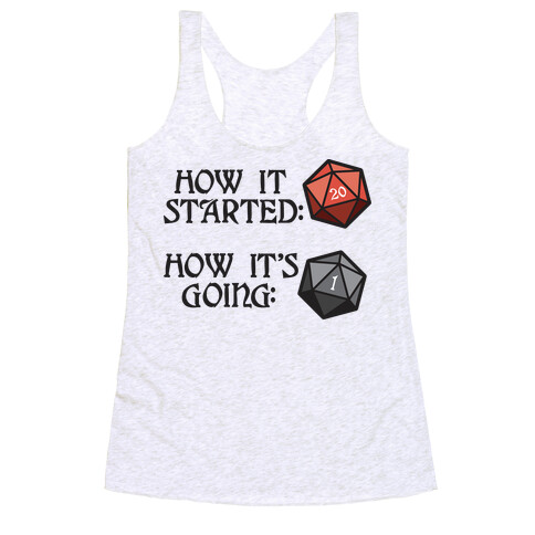How It Started How It's Going DnD Racerback Tank Top