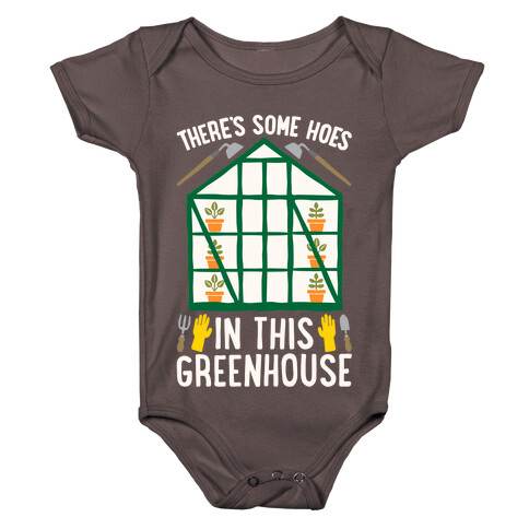 There's Some Hoes In This Greenhouse Parody White Print Baby One-Piece