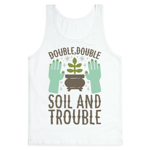 Double Double Soil And Trouble Parody Tank Top
