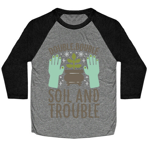 Double Double Soil And Trouble Parody Baseball Tee