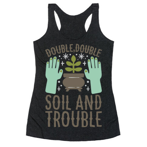 Double Double Soil And Trouble Parody White Print Racerback Tank Top