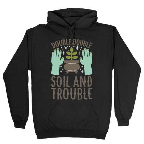 Double Double Soil And Trouble Parody White Print Hooded Sweatshirt
