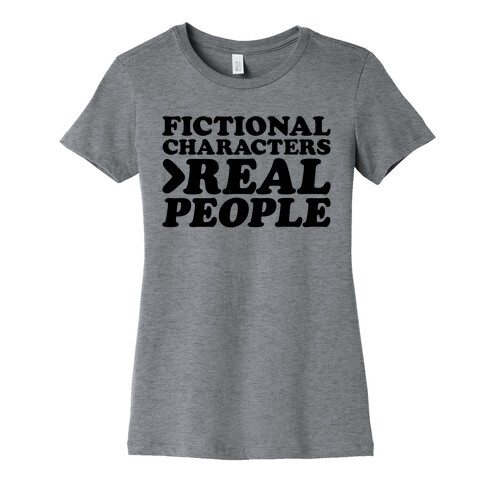 Fictional Characters > Real People Womens T-Shirt