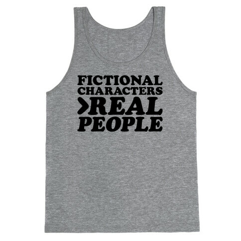 Fictional Characters > Real People Tank Top