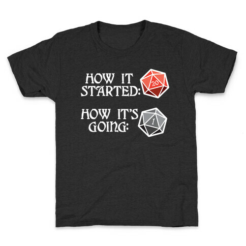 How It Started How It's Going DnD Kids T-Shirt
