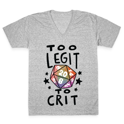 Too Legit To Crit V-Neck Tee Shirt