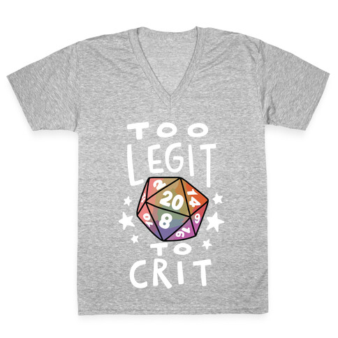 Too Legit To Crit V-Neck Tee Shirt