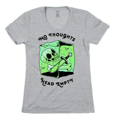 No Thoughts, Head Empty (Gelatinous Cube) Womens T-Shirt