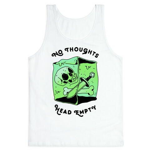 No Thoughts, Head Empty (Gelatinous Cube) Tank Top