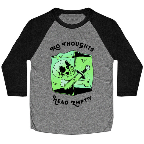 No Thoughts, Head Empty (Gelatinous Cube) Baseball Tee