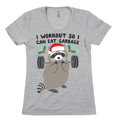 I Workout So I Can Eat Garbage - Christmas Raccoon Womens T-Shirt