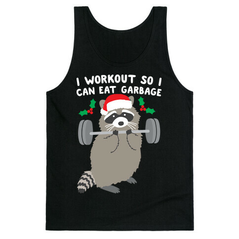 I Workout So I Can Eat Garbage - Christmas Raccoon Tank Top