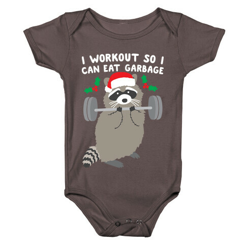 I Workout So I Can Eat Garbage - Christmas Raccoon Baby One-Piece