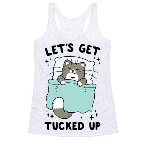 Let's Get Tucked Up Racerback Tank Top