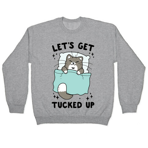 Let's Get Tucked Up Pullover