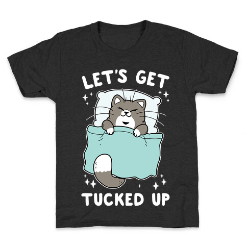 Let's Get Tucked Up Kids T-Shirt