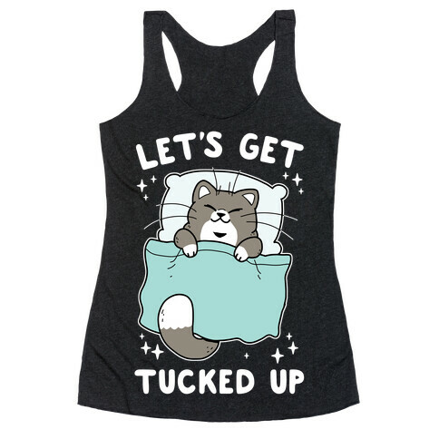 Let's Get Tucked Up Racerback Tank Top