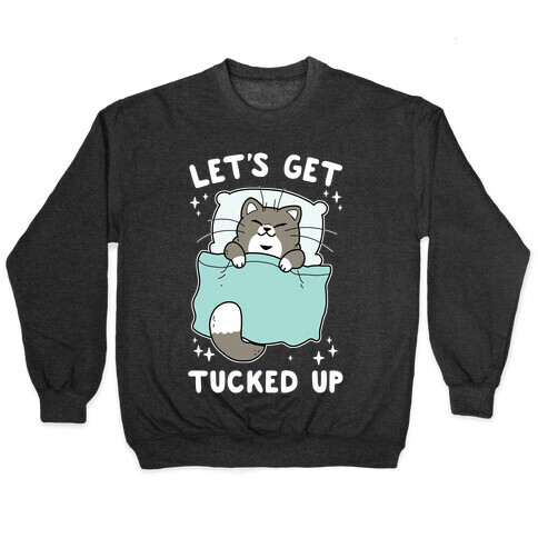 Let's Get Tucked Up Pullover