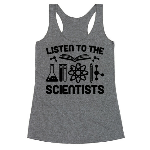 Listen To The Scientists Racerback Tank Top