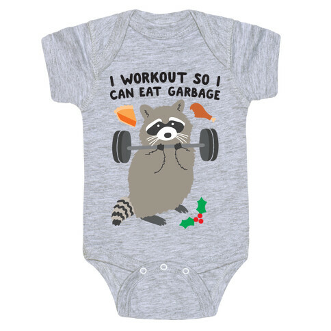I Workout So I Can Eat Garbage - Thanksgiving Raccoon Baby One-Piece