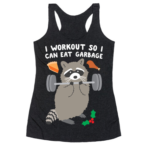 I Workout So I Can Eat Garbage - Thanksgiving Raccoon Racerback Tank Top