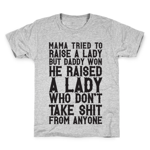 Mama Tried To Raise A Lady But Daddy Won Kids T-Shirt
