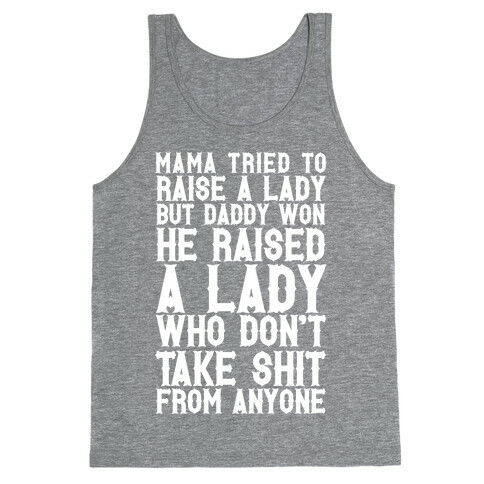 Mama Tried To Raise A Lady But Daddy Won Tank Top