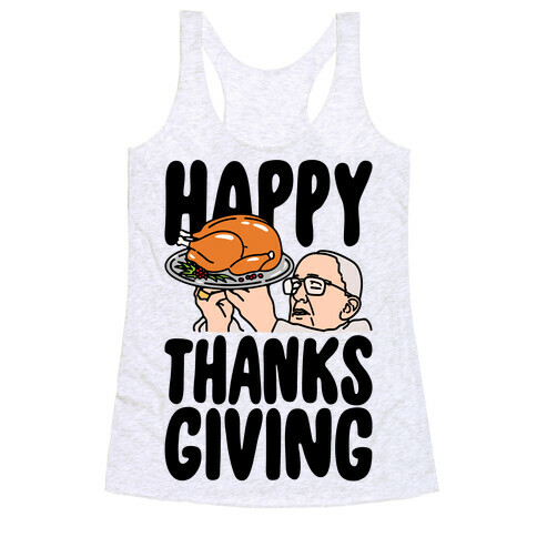 Happy Thanksgiving Pope Meme Racerback Tank Top