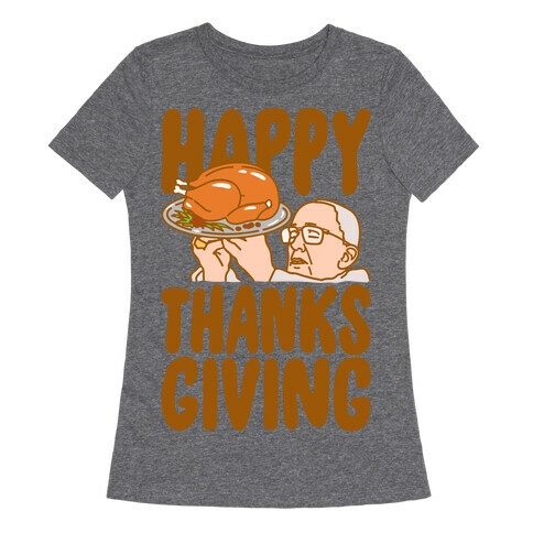 Happy Thanksgiving Pope Meme White Print Womens T-Shirt