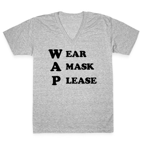 WAP Wear A Mask Please Parody V-Neck Tee Shirt