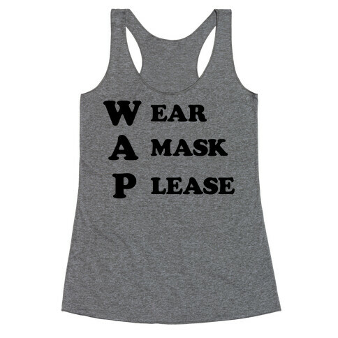 WAP Wear A Mask Please Parody Racerback Tank Top