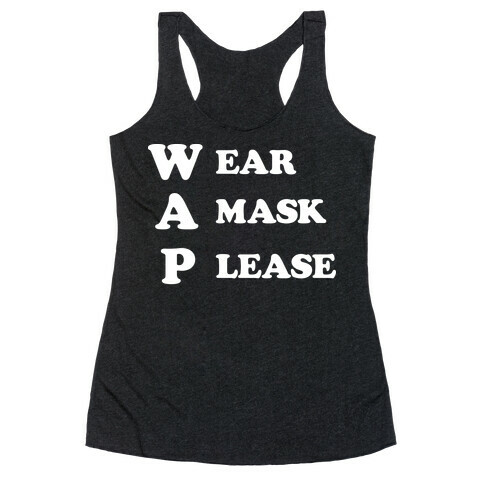 WAP Wear A Mask Please Parody Racerback Tank Top