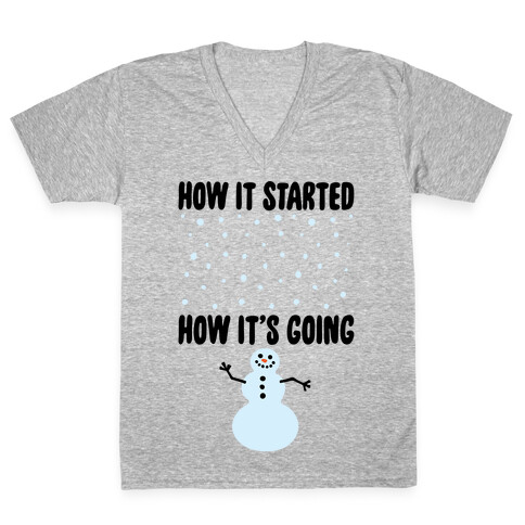 How It Started How It's Going Snowman V-Neck Tee Shirt